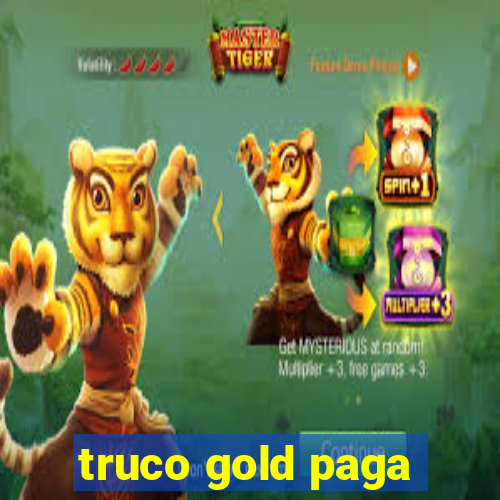 truco gold paga